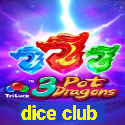 dice club